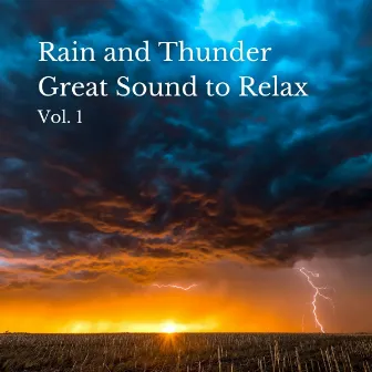 Rain and Thunder Great Sound to Relax Vol. 1 by Eternal Relax