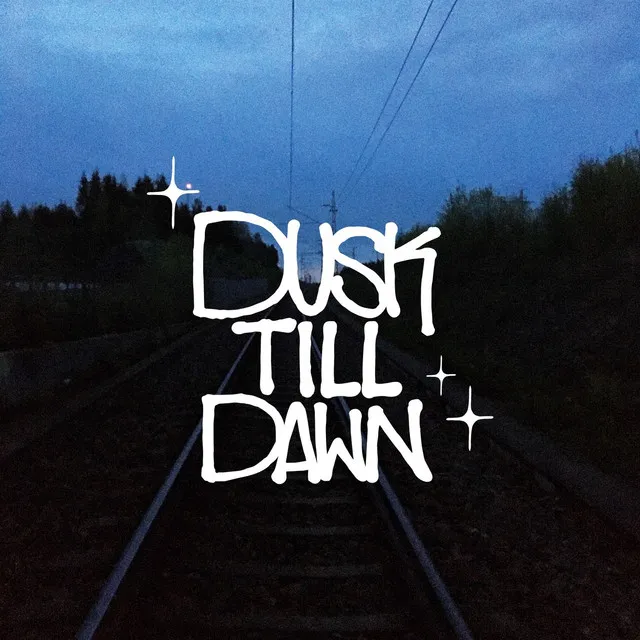 Dusk Till Dawn