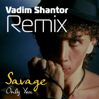 Only You (Vadim Shantor Remix) by Vadim Shantor