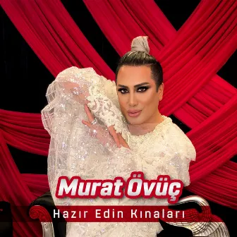 Hazır Edin Kınaları by Murat Övüç