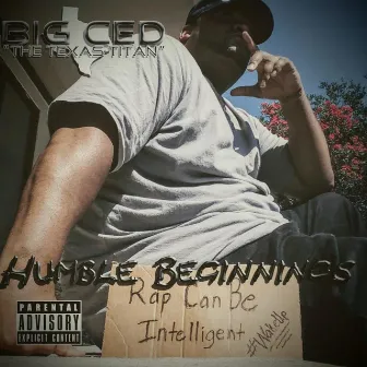 Humble Beginnings by Big Ced