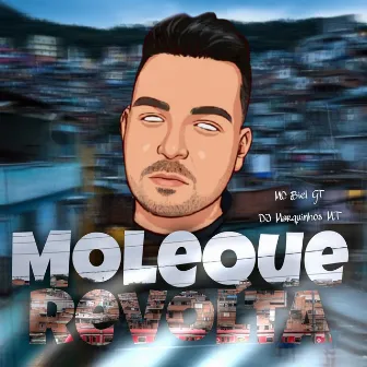 Moleque Revolta by MC Biel GT