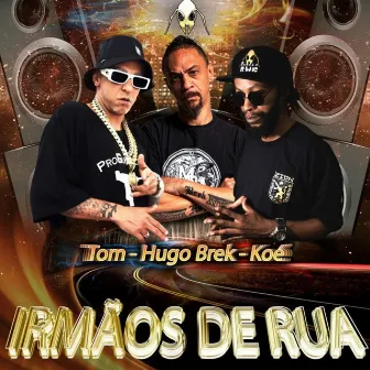 Irmãos de Rua by Hugo Brek