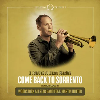 Come Back to Sorrento (feat. Martin Hutter) by Woodstock Allstar Band