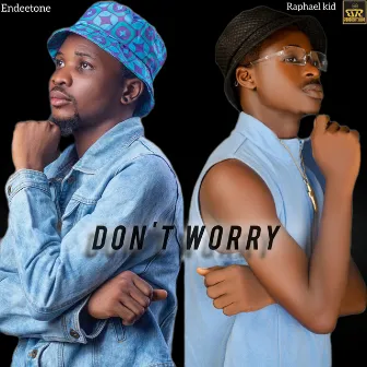 Don't worry by Endeetone