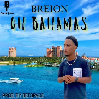 Oh Bahamas by Breion