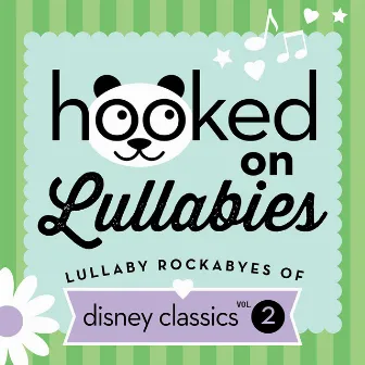 Lullaby Rockabyes of Disney Classics Vol. 2 by Hooked On Lullabies