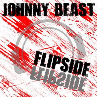 Flipside by Johnny Beast