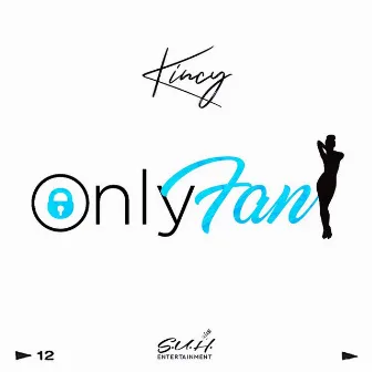 Only Fan by Kincy