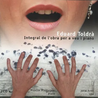 Eduard Toldrà: Integral de l'obra per a veu i piano by Eduard Toldrà