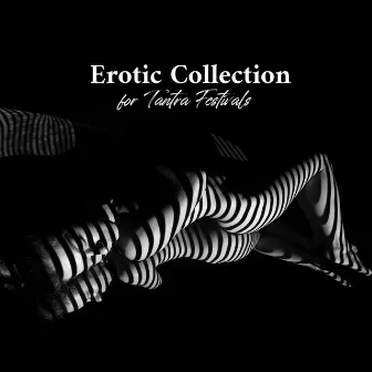 Erotic Collection for Tantra Festivals by Cafe Tantra Chill