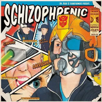 Schizophrenic by Transfarmers