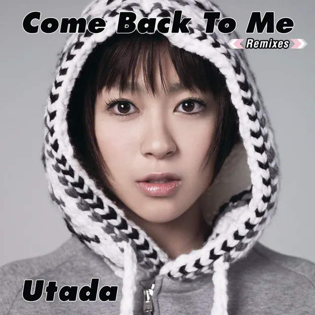 Come Back To Me (Remixes)