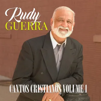 Cantos Cristianos, Vol. 1 by Rudy Guerra