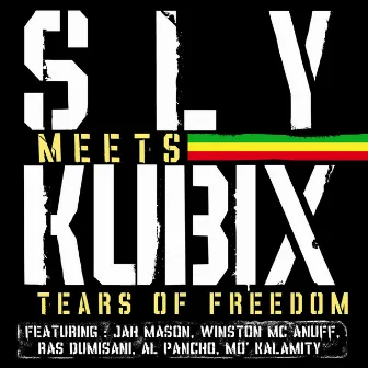 Tears of Freedom by Sly