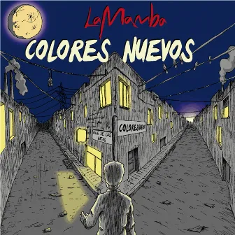 Colores Nuevos by La Mamba