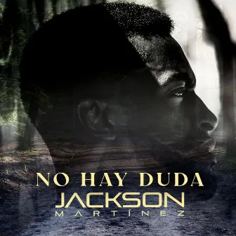 No Hay Duda by Jackson Martinez