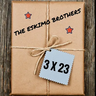 3x23 by The Eskimo Brothers