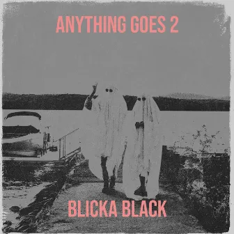 Anything Goes 2 by Blicka Black