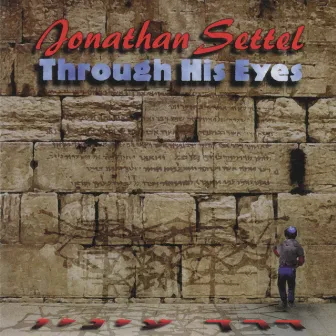 Through His Eyes by Jonathan Settel