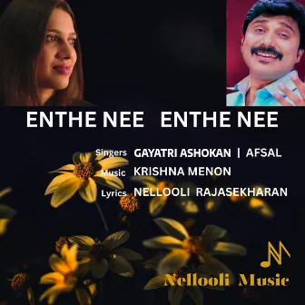 Enthe Nee Enthe Nee by Gayatri Ashokan