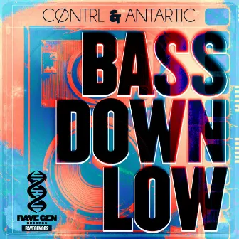 Bass Down Low by Antartic