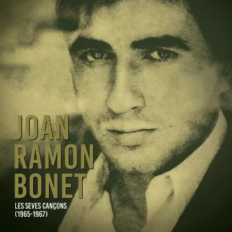 Les Seves Cançons (1965-1967) by Joan Ramon Bonet