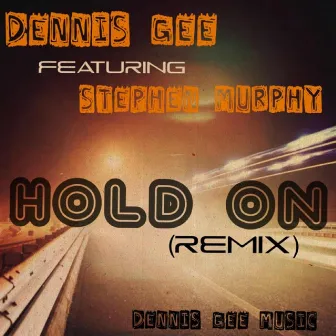 Hold On (Remix) by Dennis Gee