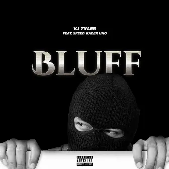 Bluff by VJ Tyler