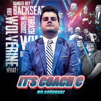 It's Coach C (Coach C Theme) by Mr.Goodbarz