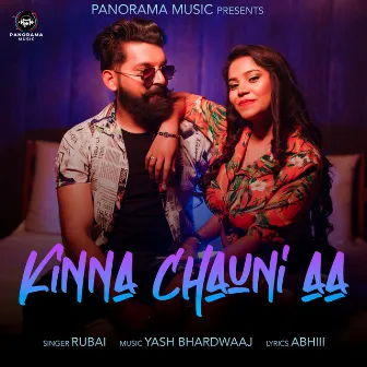 Kinna Chauni Aa by Rubai