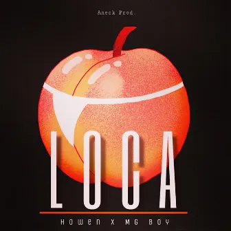 Loca by Howen