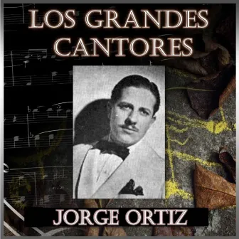 Los Grandes Cantores by Jorge Ortiz