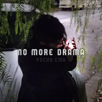 No More Drama by Pocho CMK