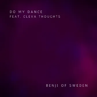 Do My Dance by Benji Of Sweden