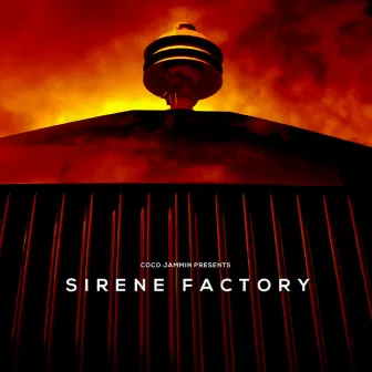 Coco Jammin Presents Sirene Factory by Sirene Factory