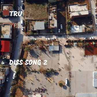 Diss Song 2 by Tru