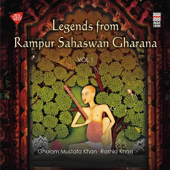 Legends from Rampur Sahaswan Gharana, Vol. 1 by Ghulam Mustafa Khan