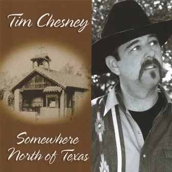 Somewhere North Of Texas by Tim Chesney