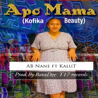 Apo Mama (Kofika Beauty) by AB Nane