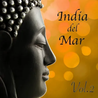 India del Mar, Vol. 2: Bar Tabla Chillout Music Indian Flute Lounge Café Sitar Magic Songs by Bollywood Buddha Indian Music Café