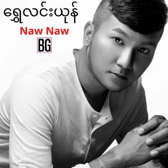 Shwe Linn Yone by Naw Naw