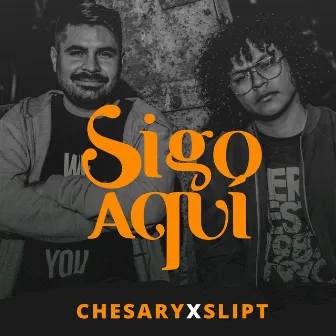 Sigo aquí by Chesary