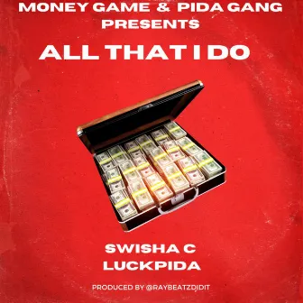 All That I Do by Luck Pida