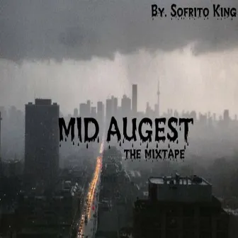 Mid Augest by Sofrito King