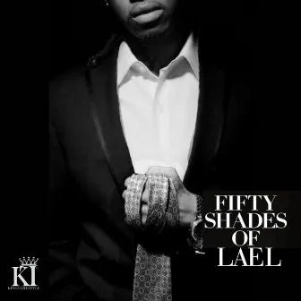 50 Shades of Lael by Yaboi Lael