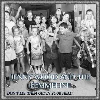 Don't Let Them Get in Your Head by Jenny Wood