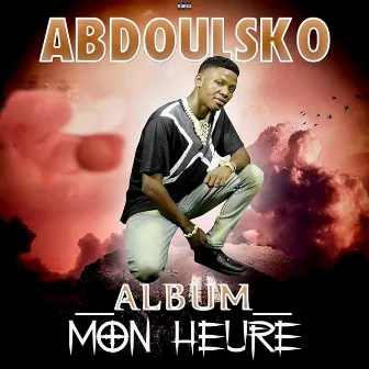 Mon heure by Abdoulsko