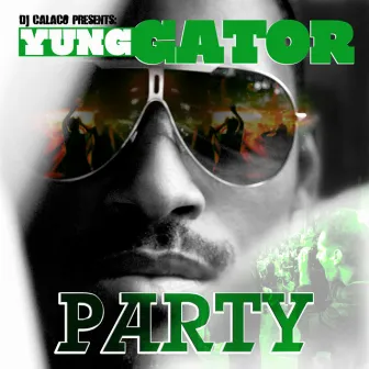 Party - Single by Yung Gator