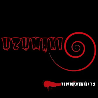 Uzumaki (espiralmanía 1 y 2) by Big Laucha